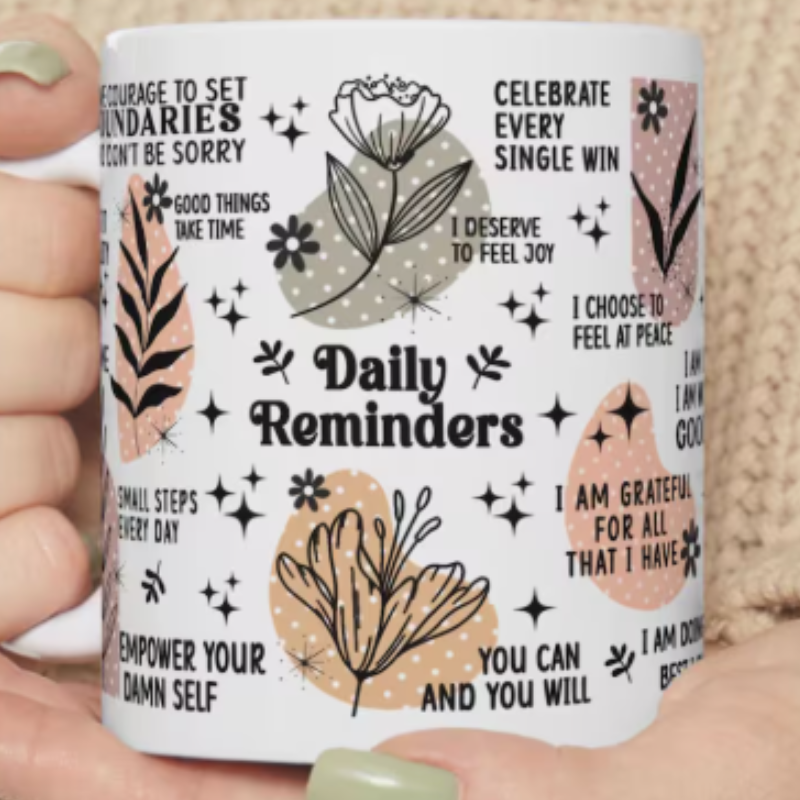 Daily Reminders Mug – Inspirational Coffee Cup for Motivation & Positivity