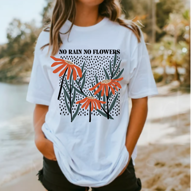 No Rain No Flowers Inspirational T-Shirt – Motivational Tee for Growth and Resilience