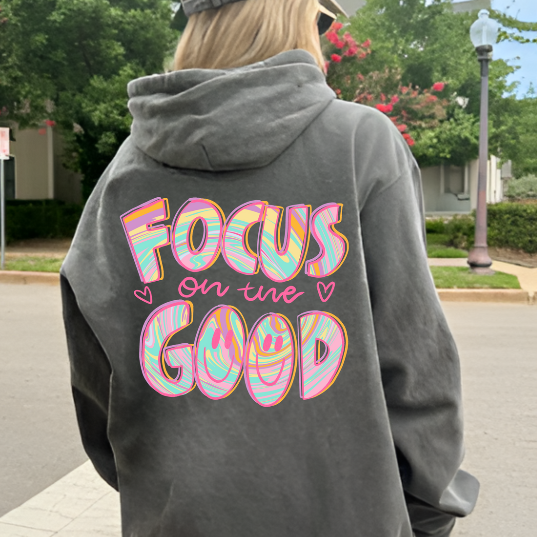 Focus on the Good Hoodie | Positive Vibes Sweatshirt | Inspirational Wear