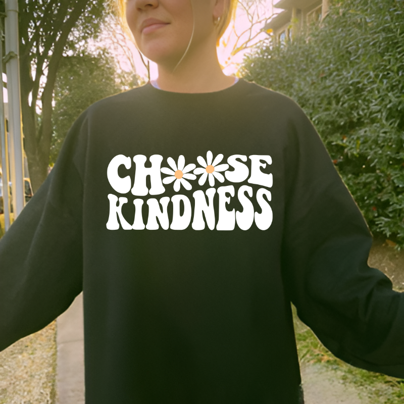 Choose Kindness Sweatshirt | Inspirational Apparel | Cozy & Uplifting Wear